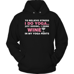 Limited Edition - To Relieve Stress I DO Yoga