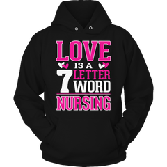 Limited Edition - Love is a 7 letter word Nursing