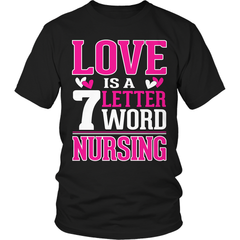 Limited Edition - Love is a 7 letter word Nursing