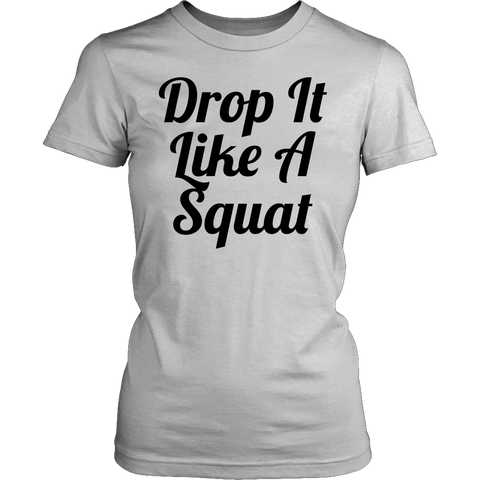 Limited Edition - Drop It Like A Squat