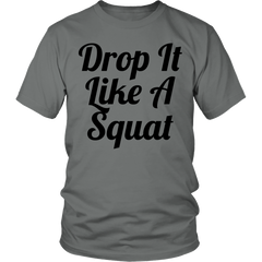 Limited Edition - Drop It Like A Squat