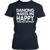 Image of Limited Edition - Dancing Makes Me Happy You, Not So Much
