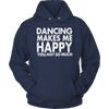 Image of Limited Edition - Dancing Makes Me Happy You, Not So Much