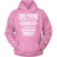 Limited Edition - God Found Some of The Strongest Women and Made Them Nurses