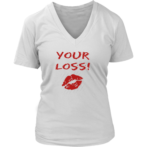 Trendy T ("Your loss" red ink)