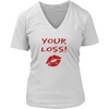 Image of Trendy T ("Your loss" red ink)